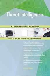 Threat Intelligence A Complete Guide - 2024 Edition