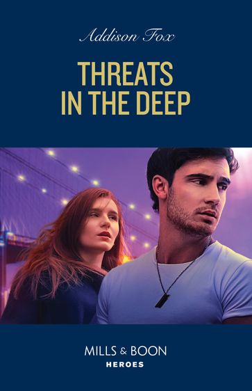 Threats In The Deep (New York Harbor Patrol, Book 3) (Mills & Boon Heroes) - Addison Fox