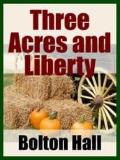 Three Acres and Liberty