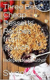 Three Best Cheap Desserts Recipes from Ipswich