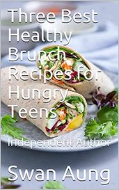 Three Best Healthy Brunch Recipes for Hungry Teens