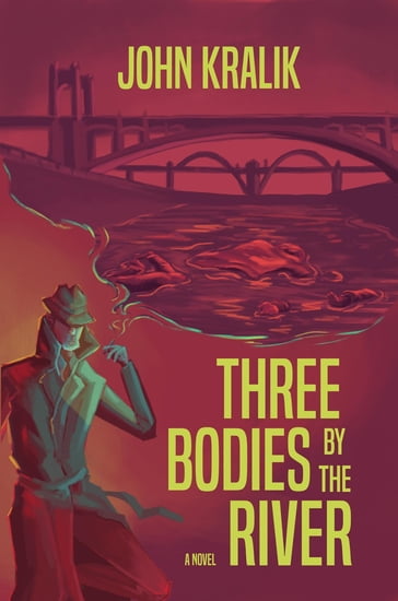 Three Bodies by the River - John Kralik
