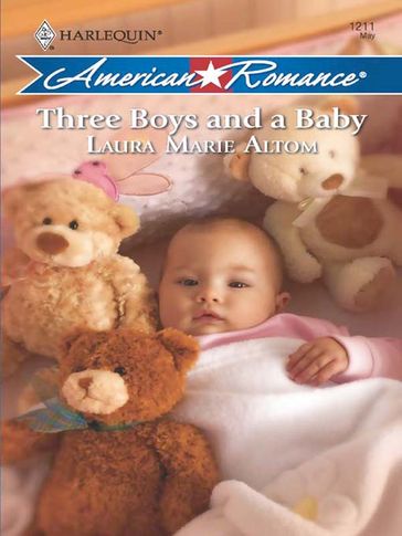 Three Boys and a Baby - Laura Marie Altom