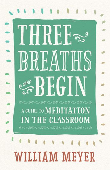 Three Breaths and Begin - William Meyer
