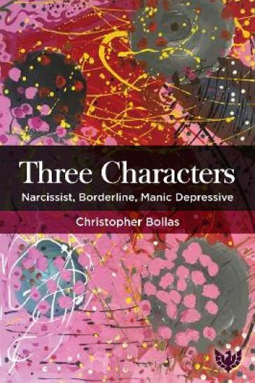 Three Characters - Christopher Bollas