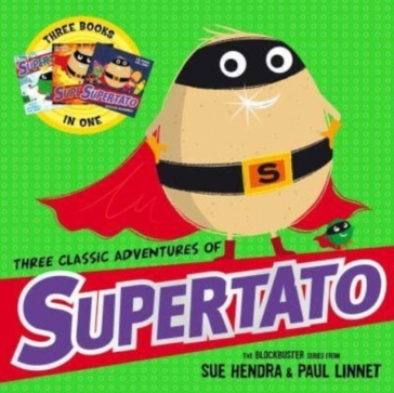 Three Classic Adventures of Supertato - Paul Linnet - Sue Hendra