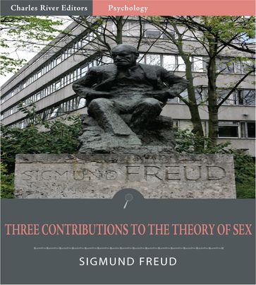 Three Contributions to the Theory of Sex (Illustrated Edition) - Freud Sigmund