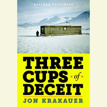 Three Cups of Deceit - Jon Krakauer