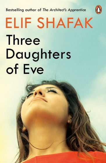 Three Daughters of Eve - Elif Shafak