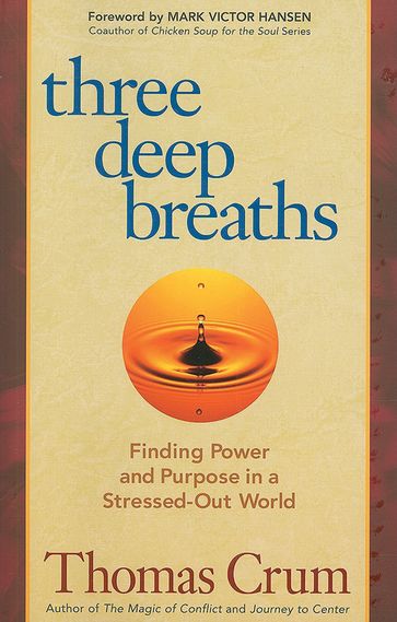 Three Deep Breaths - Thomas Crum