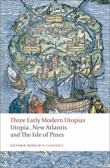 Three Early Modern Utopias - Thomas More - Francis Bacon - Henry Neville