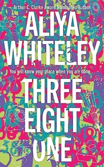 Three Eight One - Aliya Whiteley