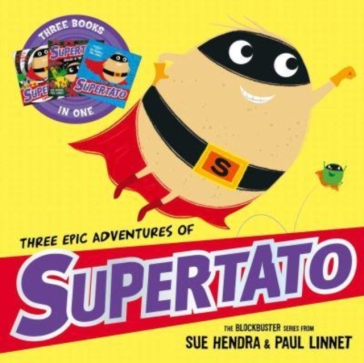 Three Epic Adventures of Supertato - Sue Hendra - Paul Linnet