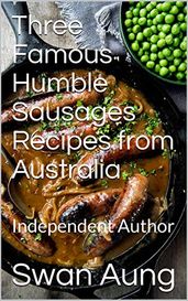 Three Famous Humble Sausages Recipes from Australia