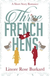 Three French Hens: A Short Historical Romance