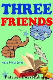 Three Friends, Happy Friends Series