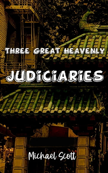 Three Great Heavenly Judiciaries - Scott Michael