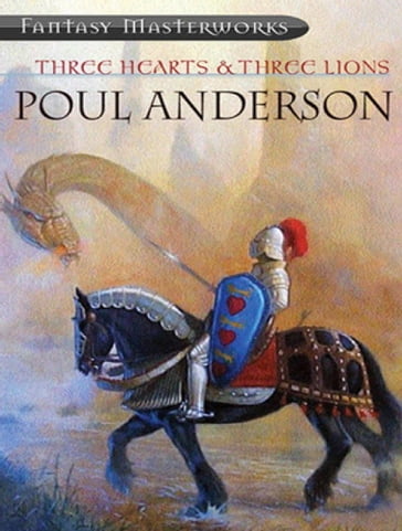 Three Hearts & Three Lions - Poul Anderson