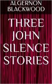 Three John Silence Stories