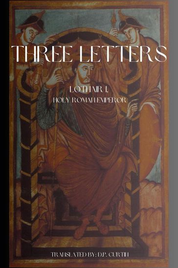 Three Letters - Holy Roman Emperor Lothair
