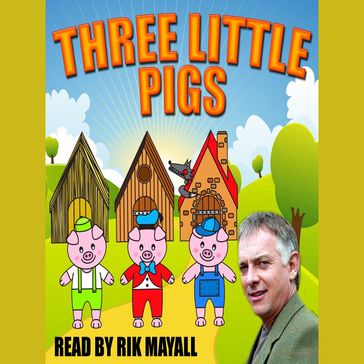 Three Little Pigs - Mike Bennett - Joseph Jacobs
