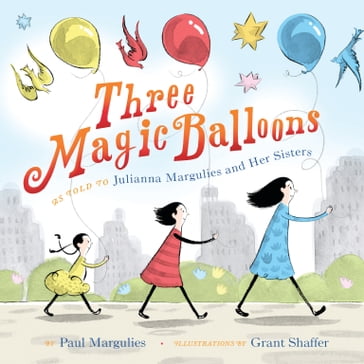 Three Magic Balloons - Julianna Margulies - Paul Margulies