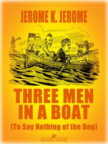 Three Men in a Boat (Illustrated) - Jerome K. Jerome