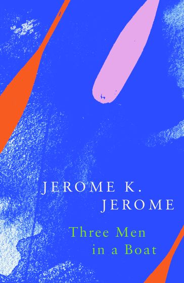 Three Men in a Boat (Legend Classics) - Jerome K. Jerome