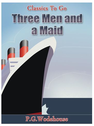 Three Men and a Maid - P. G. Wodehouse