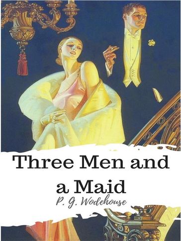 Three Men and a Maid - P. G. Wodehouse