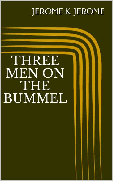 Three Men on the Bummel - Jerome K. Jerome