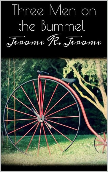 Three Men on the Bummel - Jerome K. Jerome