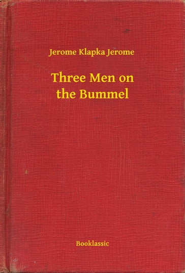 Three Men on the Bummel - Jerome Klapka Jerome