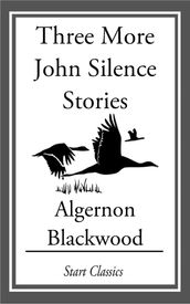 Three More John Silence Stories