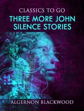 Three More John Silence Stories