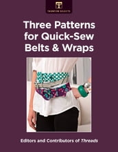 Three Patterns for Quick-Sew Belts and Wraps