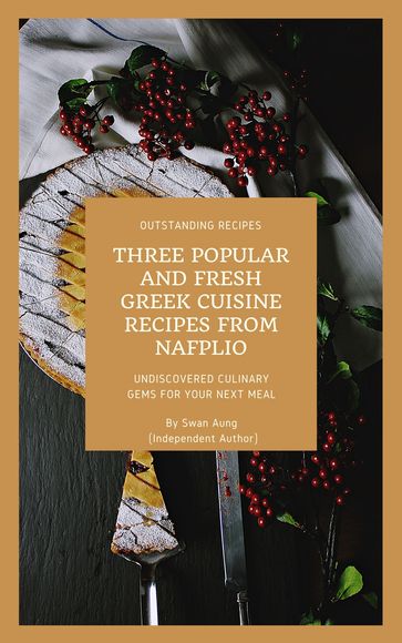 Three Popular and Fresh Greek Cuisine Recipes from Nafplio - Swan Aung