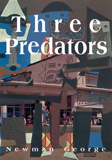 Three Predators - Newman George