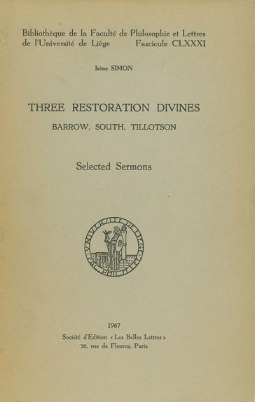 Three Restoration Divines: Barrow, South and Tillotson. Volume I - Irène Simon