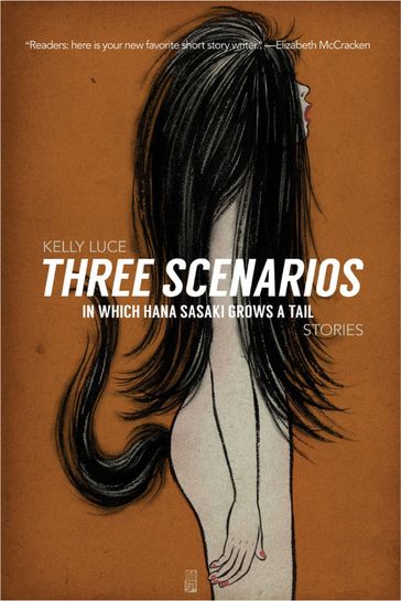 Three Scenarios In Which Hana Sasaki Grows A Tail - Kelly Luce