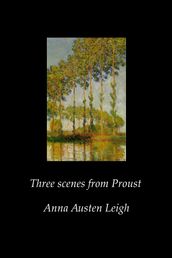 Three Scenes from Proust