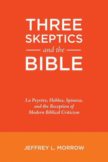 Three Skeptics and the Bible - Jeffrey L. Morrow