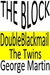 Three Stories: The Block. Double Blackmail. The Twins.