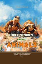 Three Stories about Animals