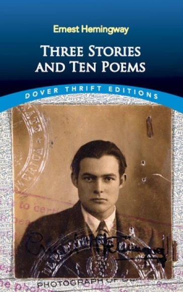 Three Stories and Ten Poems - Ernest Hemingway