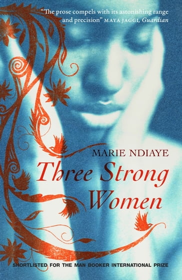 Three Strong Women - Marie NDiaye