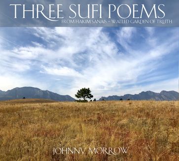 Three Sufi Poems - Johnny Morrow