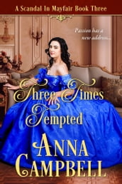 Three Times Tempted: A Scandal in Mayfair Book 3