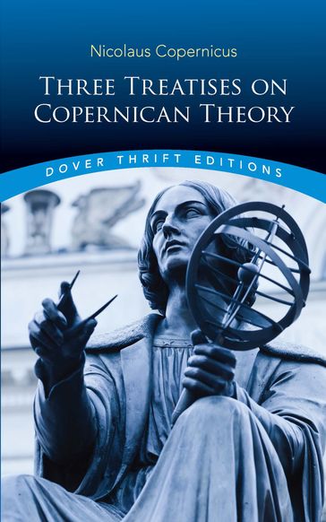 Three Treatises on Copernican Theory - Nicolaus Copernicus