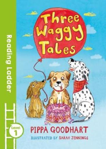 Three Waggy Tales - Pippa Goodhart